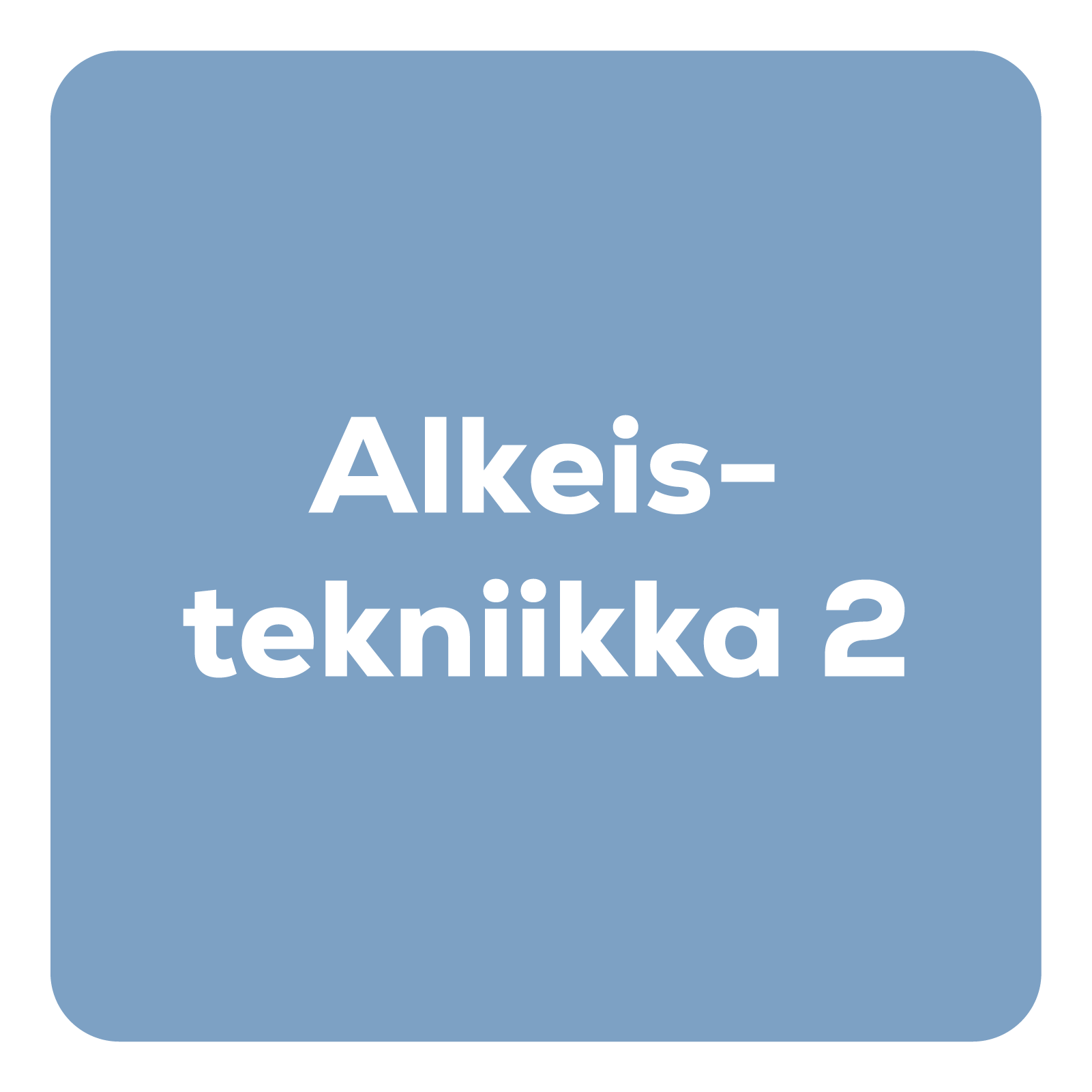 Alkeistekniikka 2
