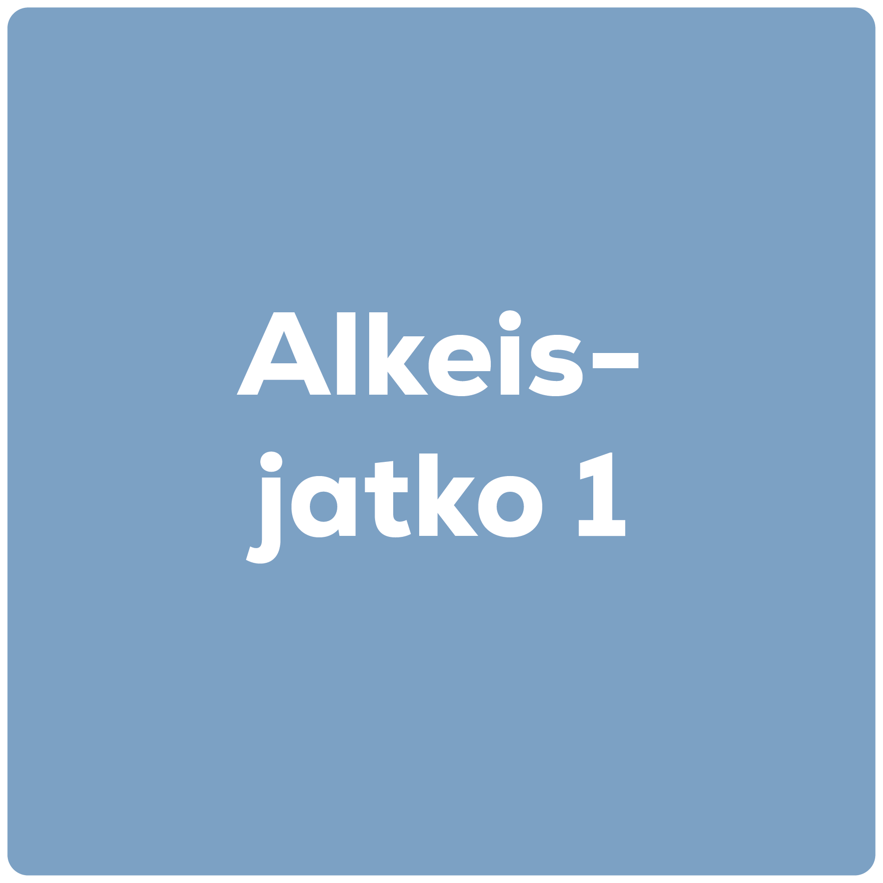 Alkeisjatko 1