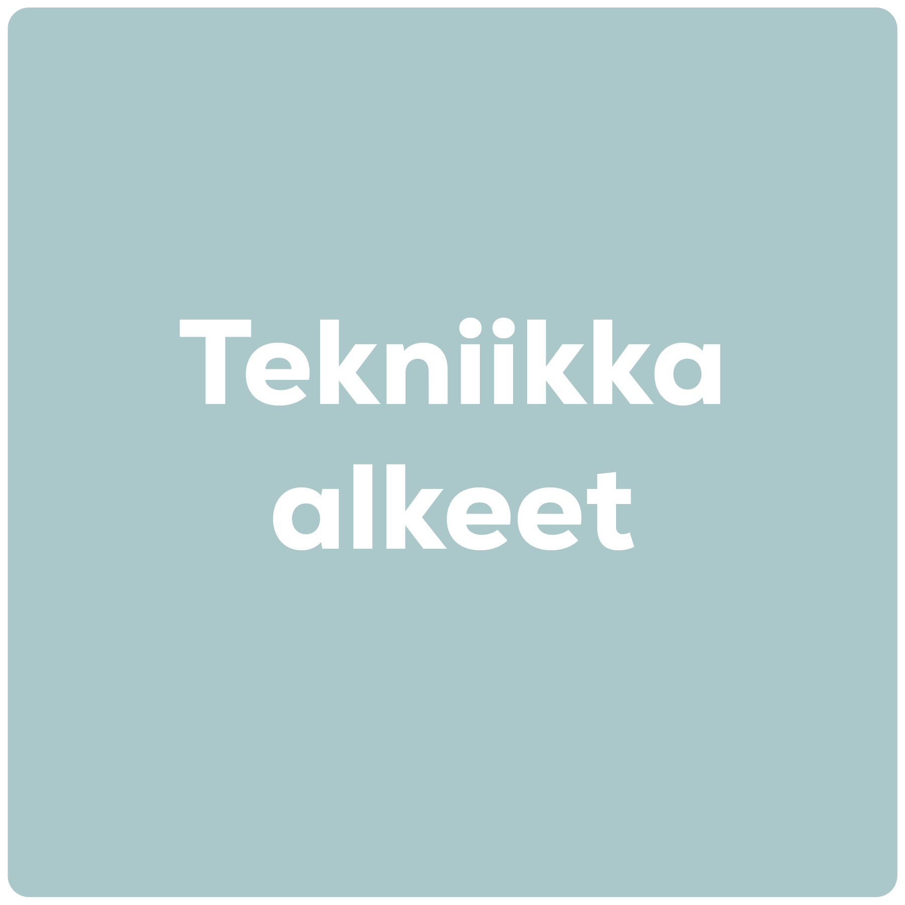 Uintikurssi: Tekniikka alkeet