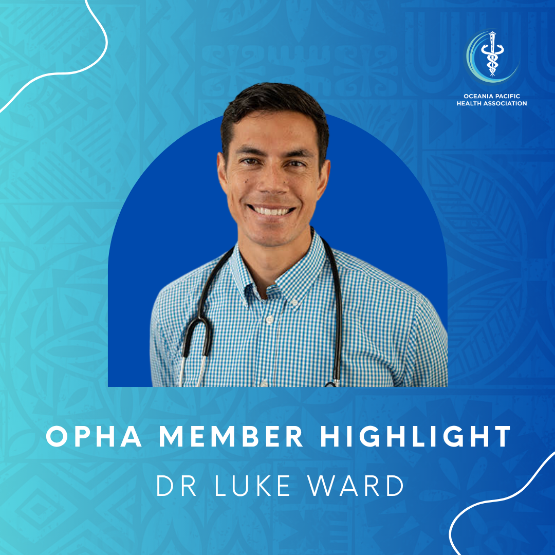 OPHA Member Highlight: Dr Luke Ward