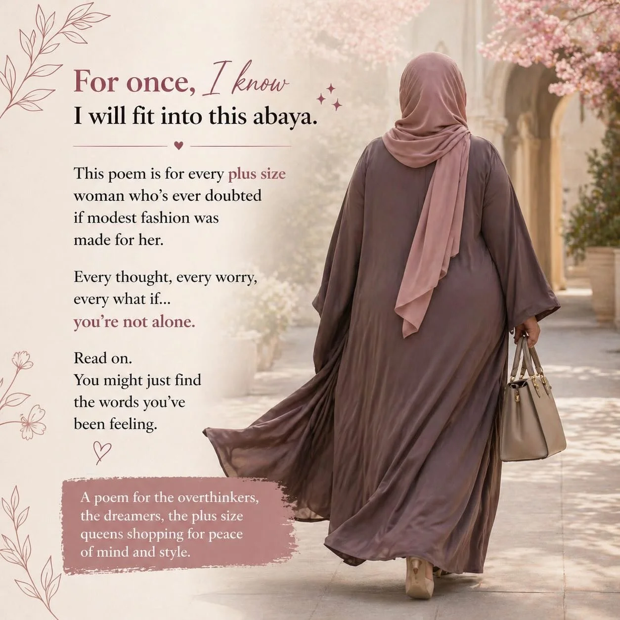 Some women shop for style.
Some women shop hoping it finally fits.

If you know the feeling of second guessing every abaya, checking measurements twice, worrying about cling, length, or disappointment&hellip; this one is for you.

This poem is for ev