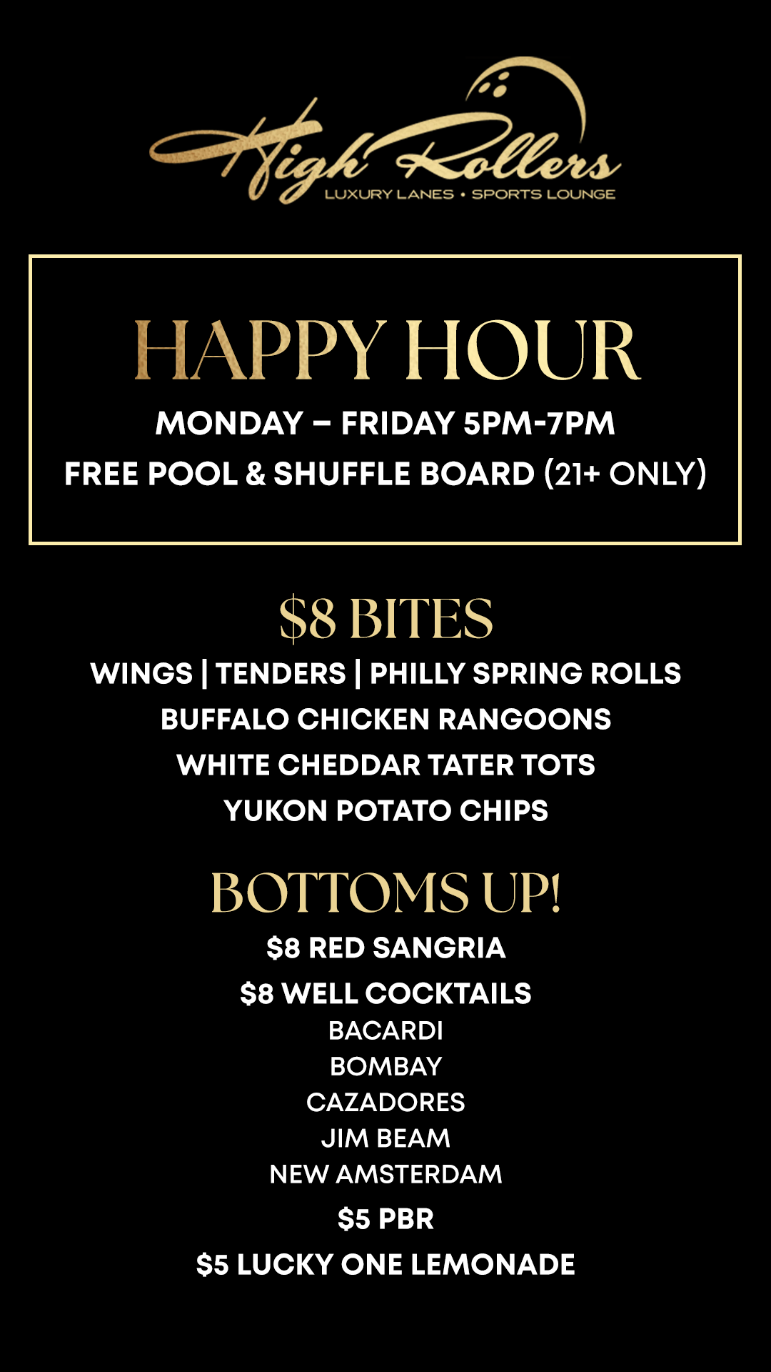 $8 Bites and special low drink prices Monday thru Friday