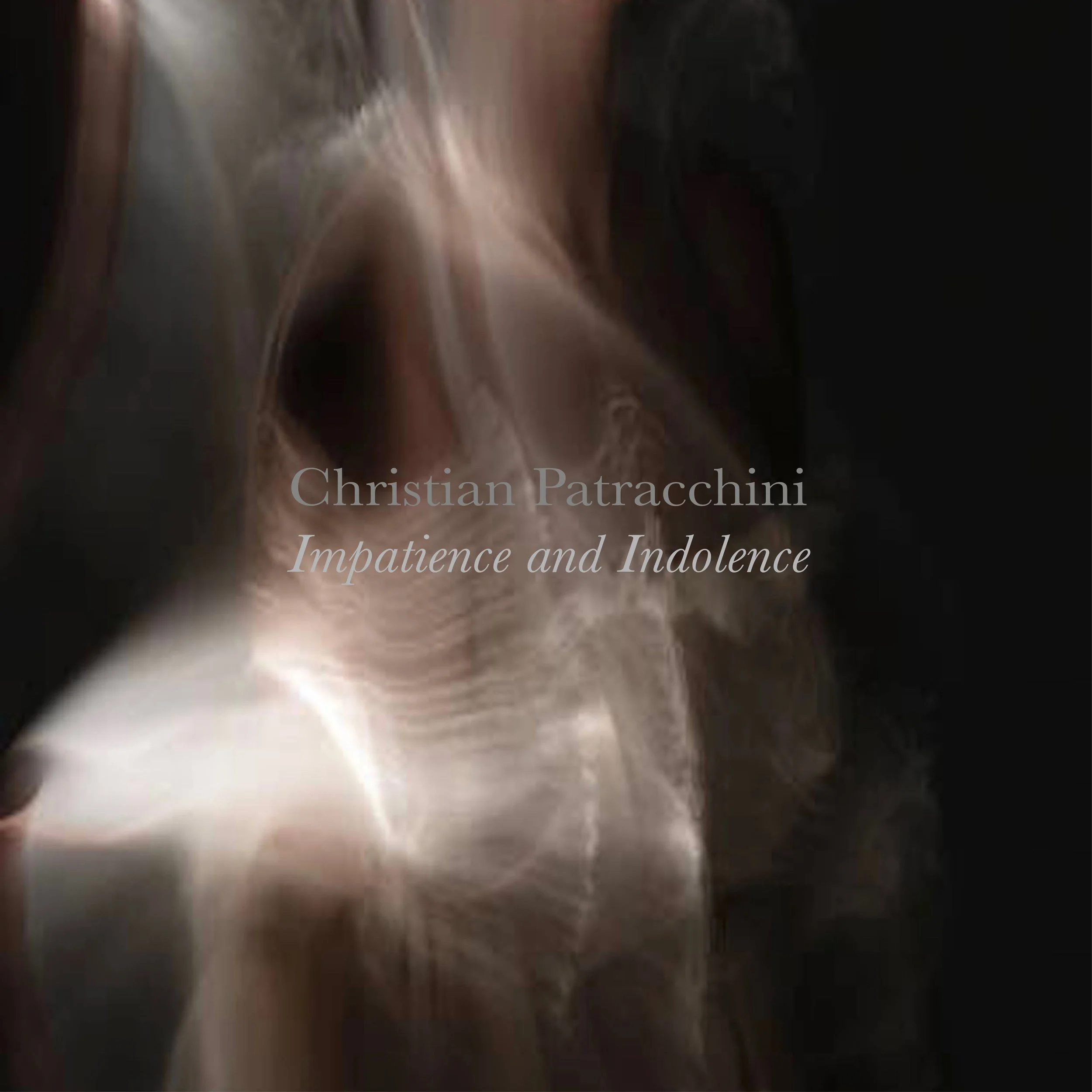 IMPATIENCE AND INDOLENCE