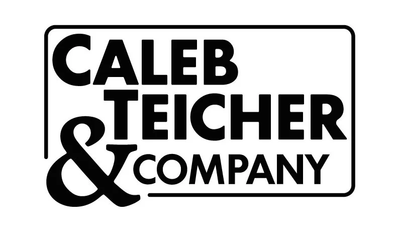 The Official Website of Caleb Teicher and Caleb Teicher & Company
