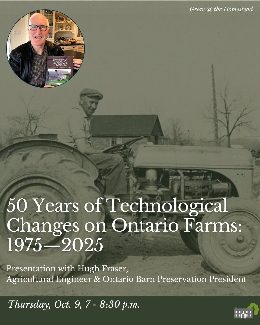 Don't miss this Thursday's presentation on 50 Years of Technological Changes on Ontario Farms: 1975-2025 from Hugh Fraser, Agricultural Engineer &amp; Ontario Barn Preservation President.

Hugh has witnessed and participated in almost every technolog