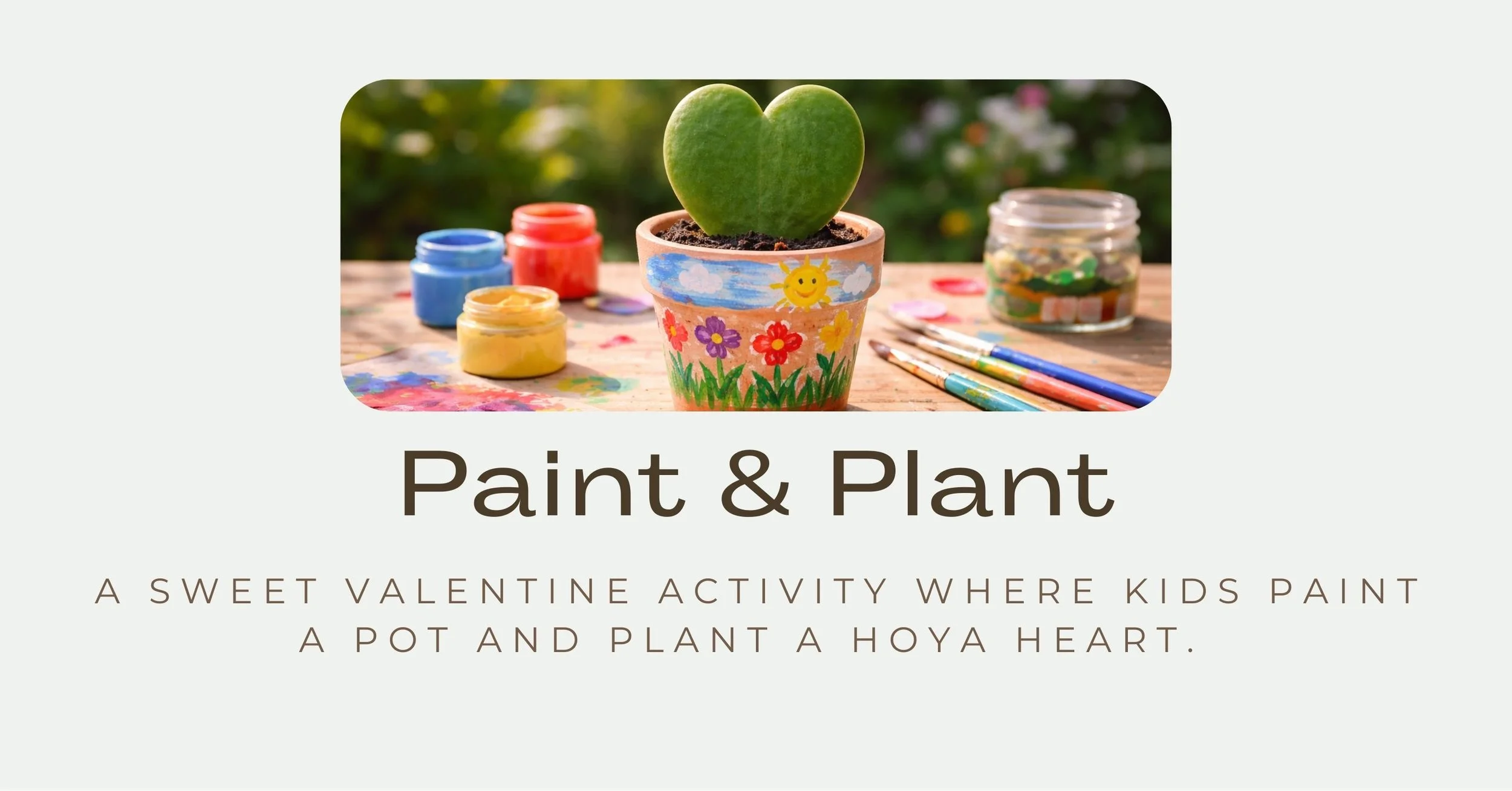 Paint and plant Valentine's Day Activity at Cold Creek Nurseries