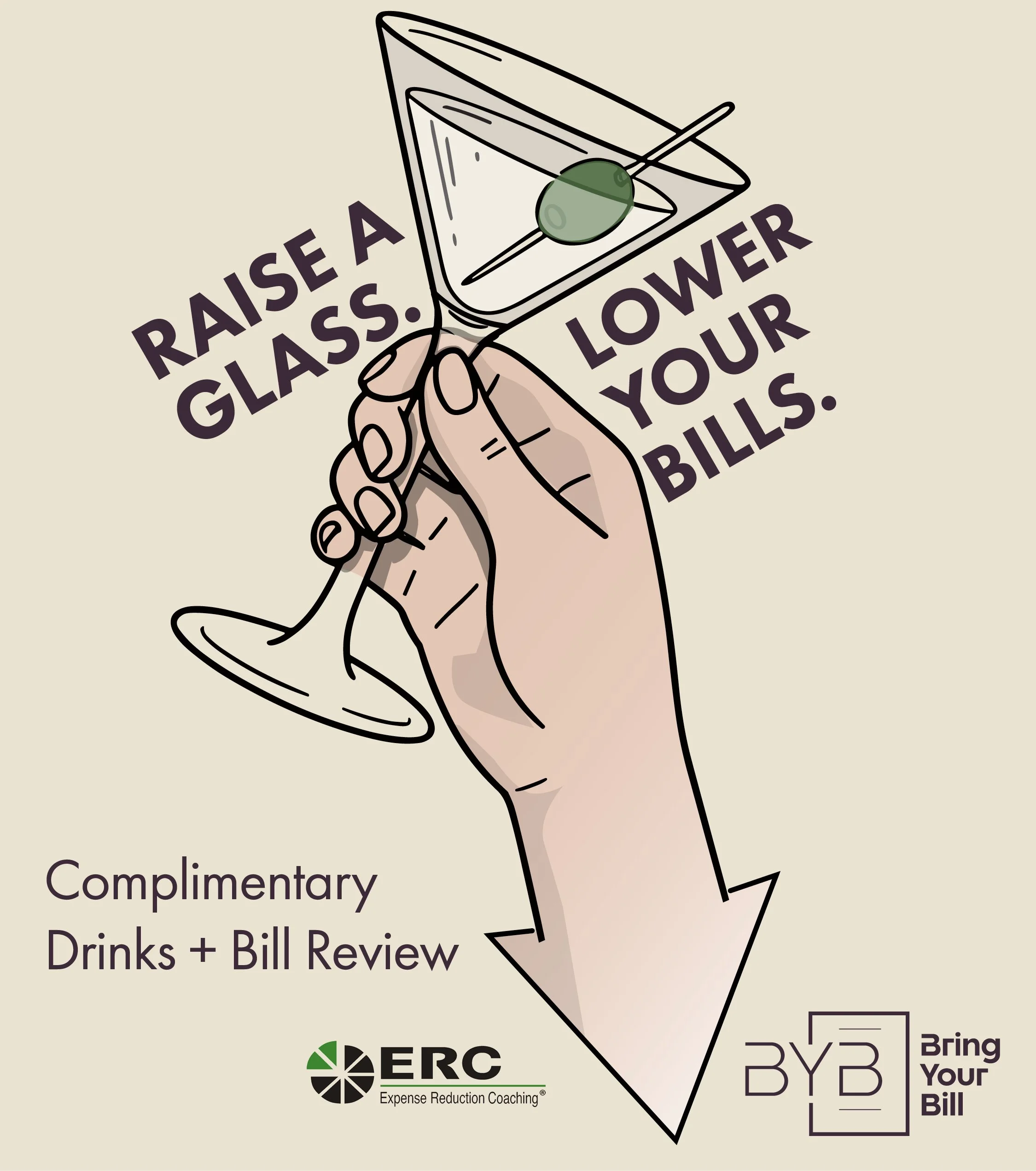 Flyer design with a martini glass and the headline says Raise a Glass. Lower Your Bills.