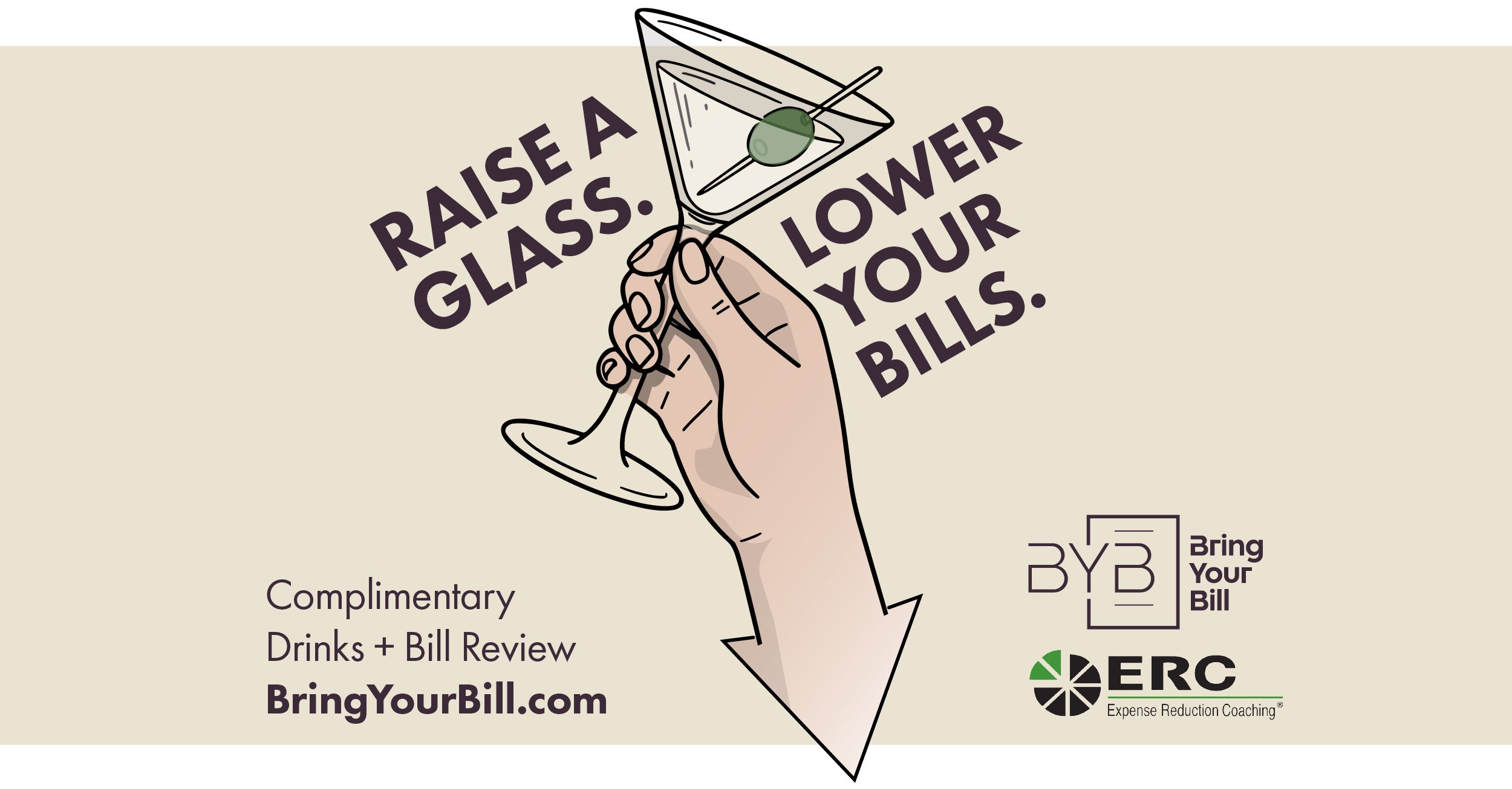 Flyer design with a martini glass and the headline says Raise a Glass. Lower Your Bills.