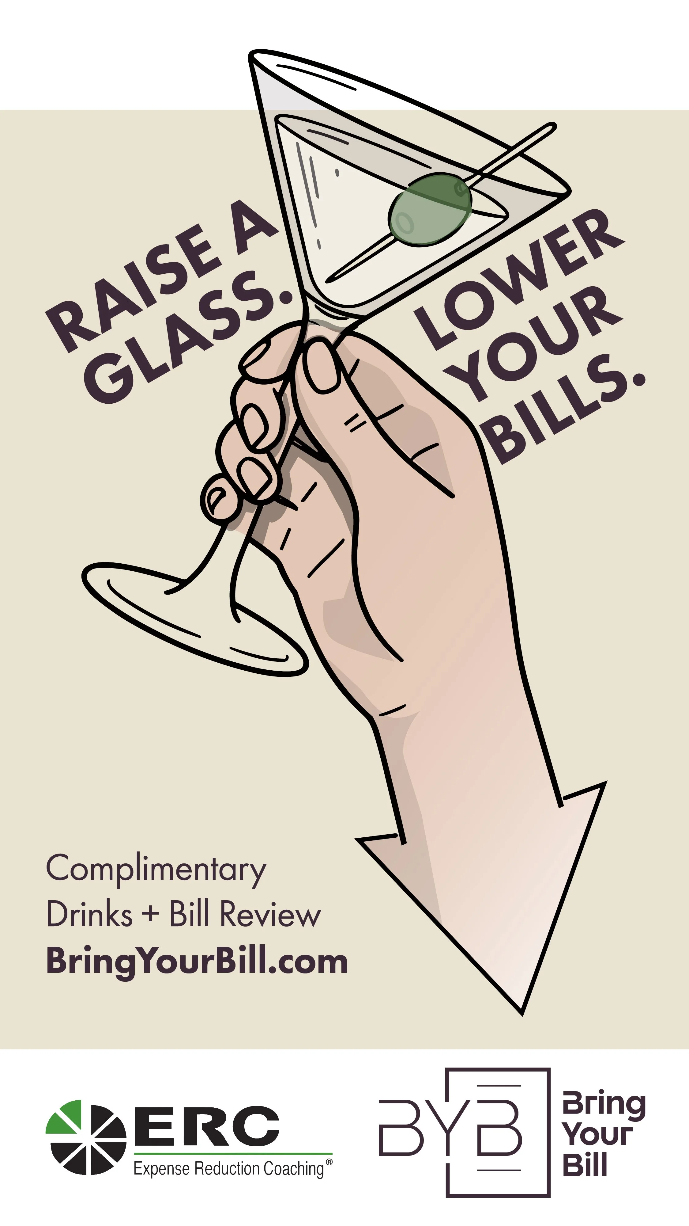 Flyer design with a martini glass and the headline says Raise a Glass. Lower Your Bills.