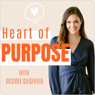 "Heart of Purpose" Podcast