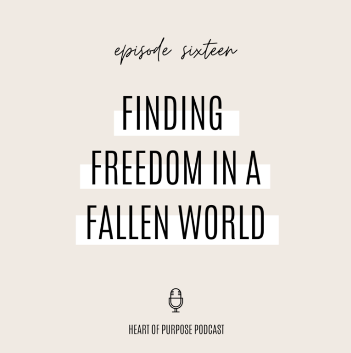 S1, Ep #16 : Finding FREEDOM in a Fallen World