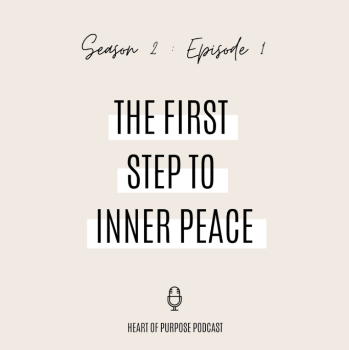 S2, Ep #1 : The First Step to Inner Peace