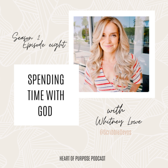 S2, Ep #8 : Spending Time with God with Whitney Lowe of @ScribbleDevos