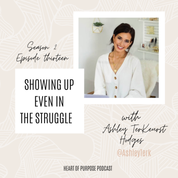 S2, Ep #13 : Showing Up even in the Struggle with Ashley Hodges