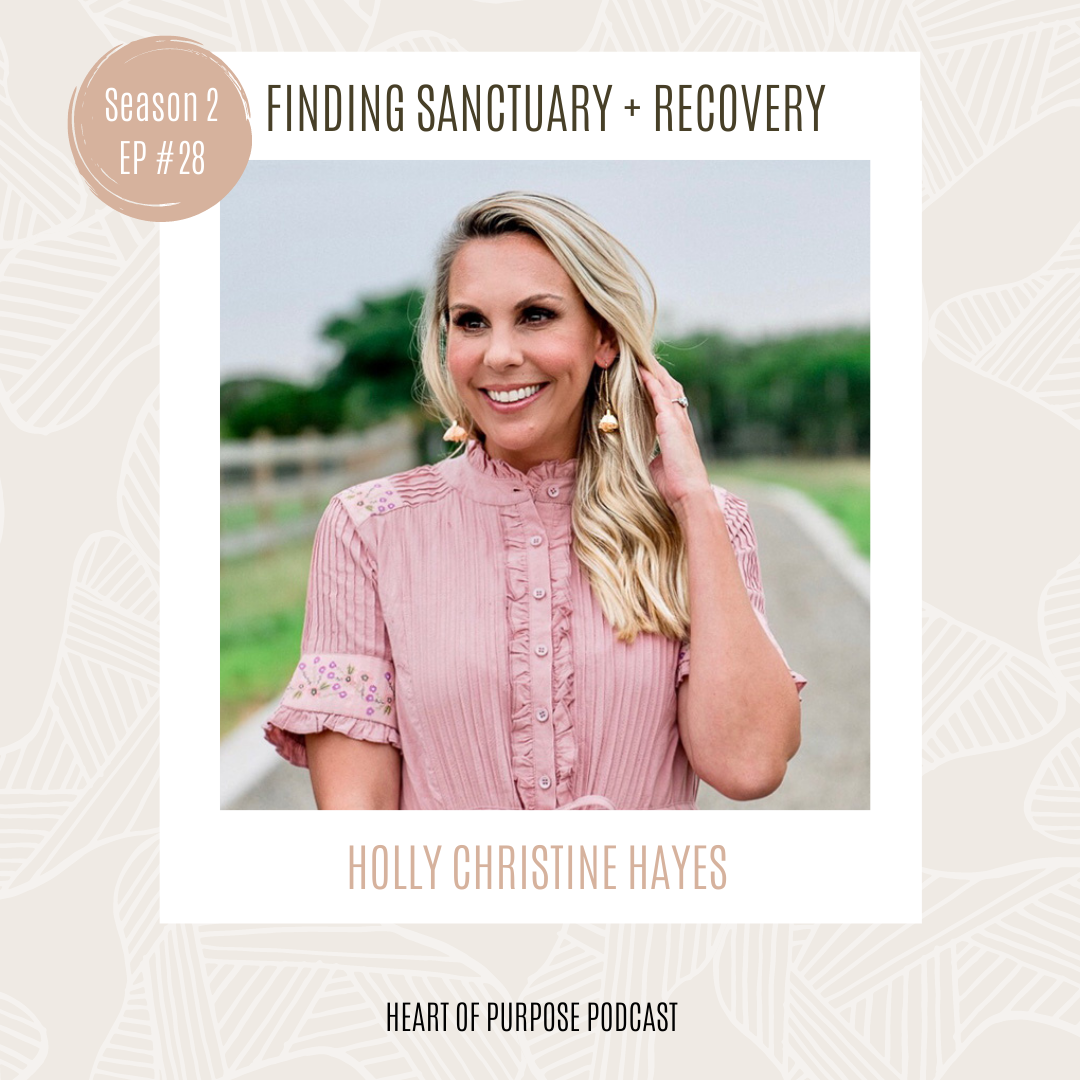 S2 Ep #28: Finding Sanctuary and Recovery with Holly Christine Hayes
