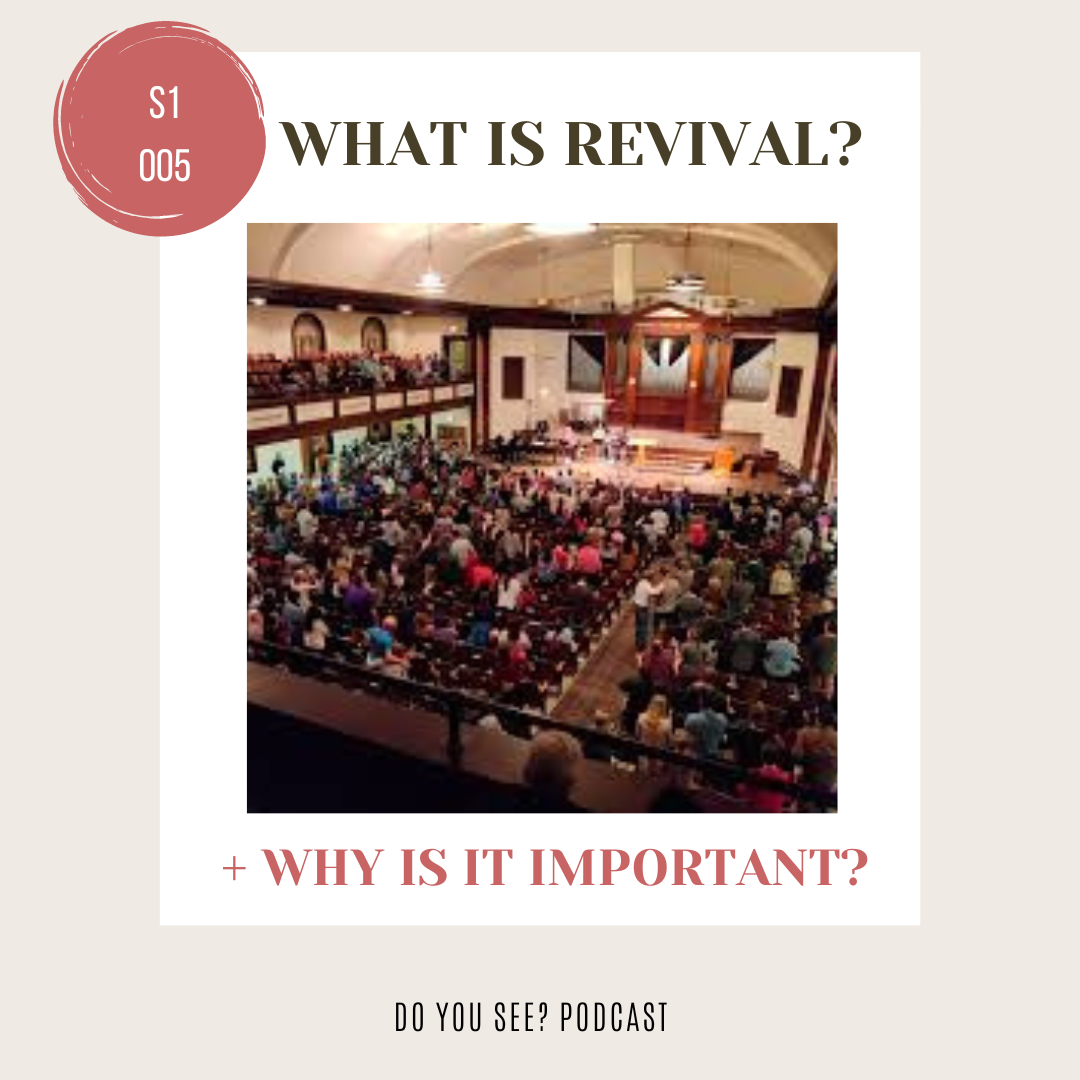 005: What is Revival + Why is it Important?