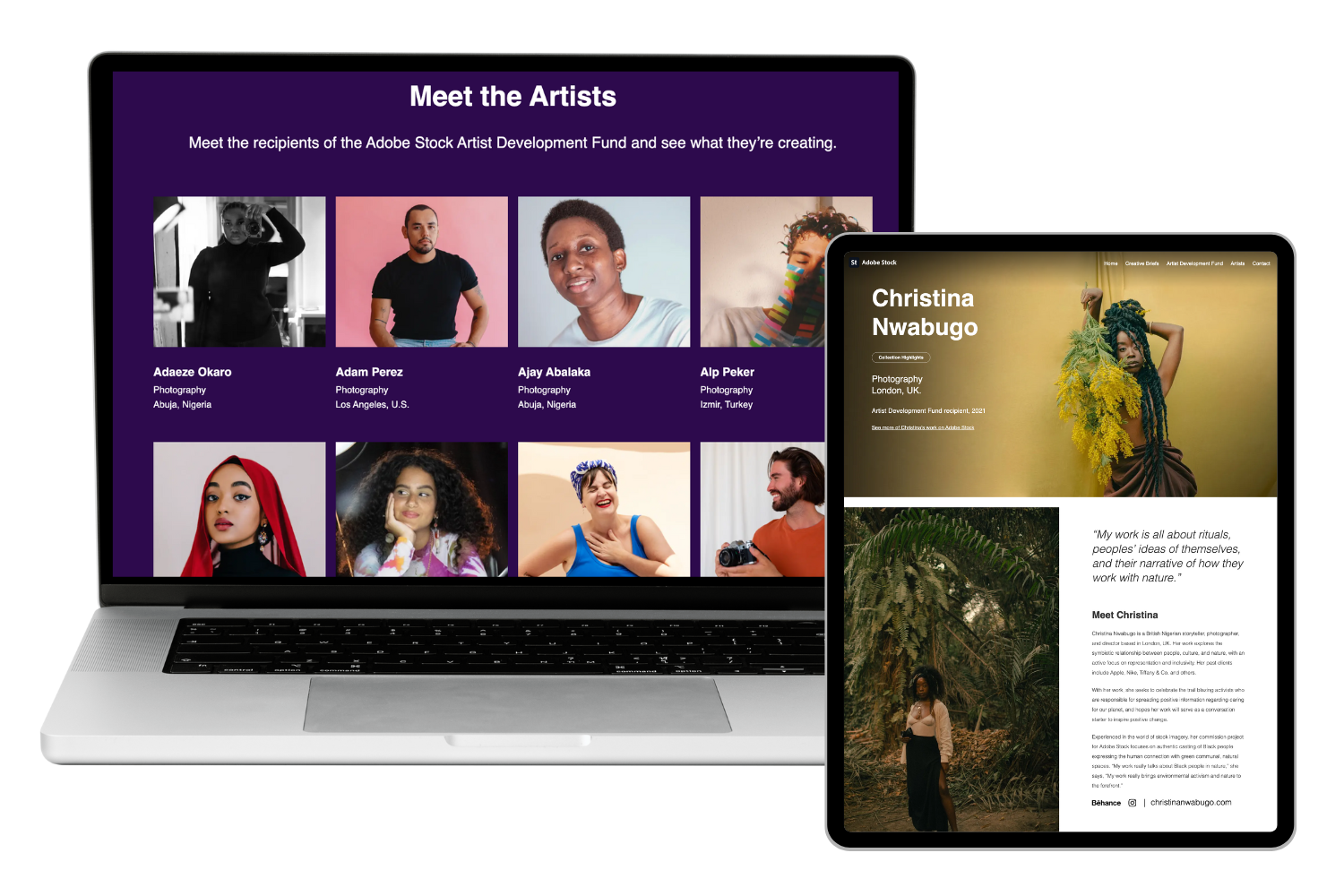 Adobe Stock Advocates:

Selected artists awarded the Artists Development Fund by Adobe Stock. "Each of these artists has been selected for their demonstrated ability to authentically portray visual cultures through the lens of their own regional, eth