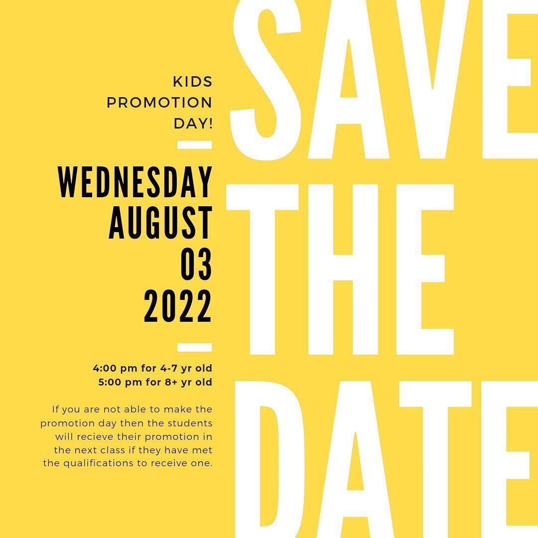 🚨KIDS STRIPE AND BELT PROMOTIONS ON AUGUST 3, 2022!!🚨

It&rsquo;s going to be a fun and exciting day! Some kids have been promoted in the last month or so but more have met the requirements needed to advance so we wanted to have a dedicated day to 