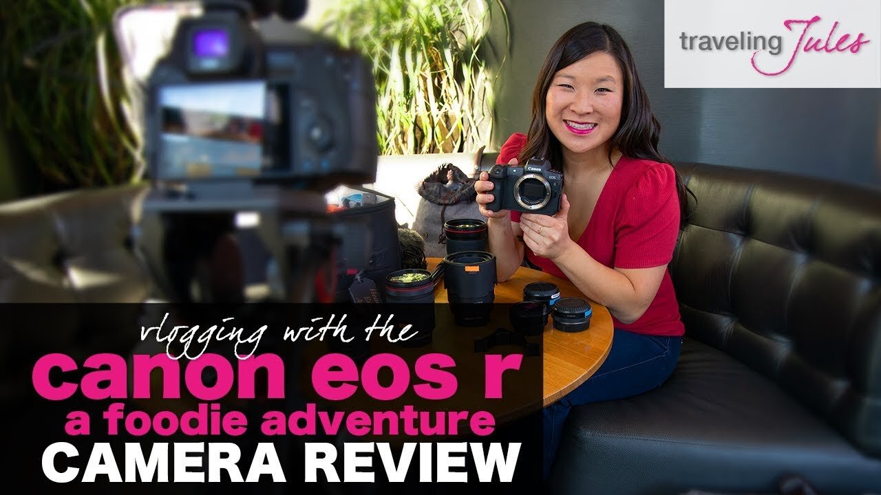 Canon EOS R Mirrorless Full-Frame Camera: A Foodie Adventure