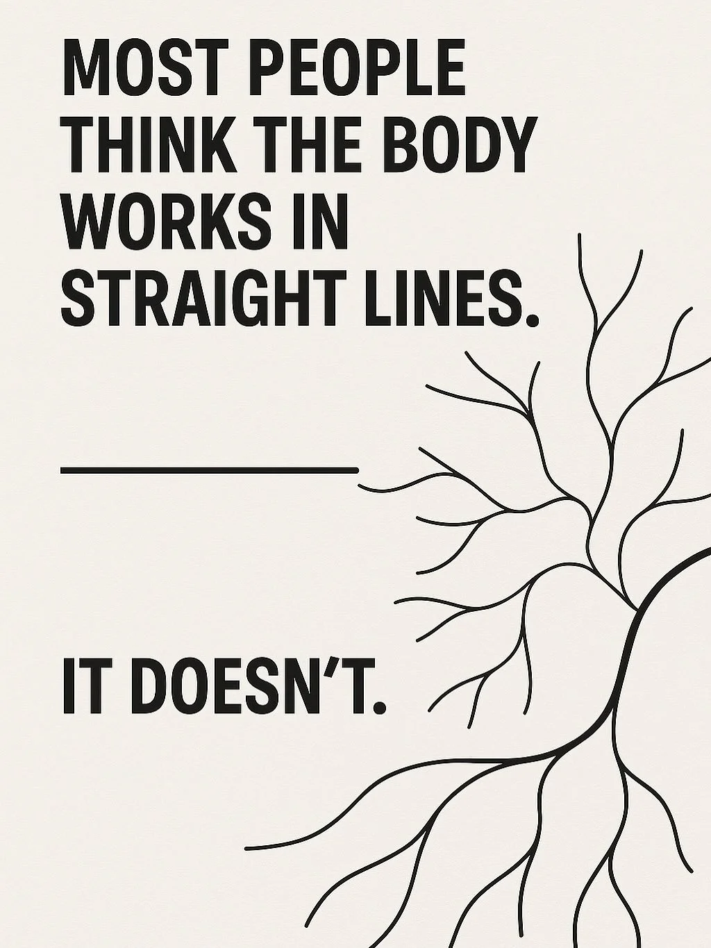 Most movement models still rely on linear thinking.
But the body operates as a system &mdash; adaptive, relational, and complex.
Joint limitations rarely reflect isolated issues.

To create lasting change, train the system &mdash; not just one part.
