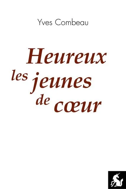 Heureux les jeunes de coeur - Yves Combeau