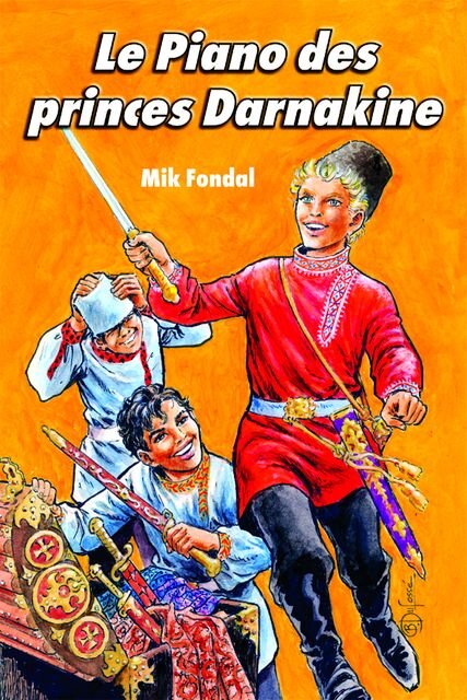 Le Piano des princes Darnakine - Mik Fondal