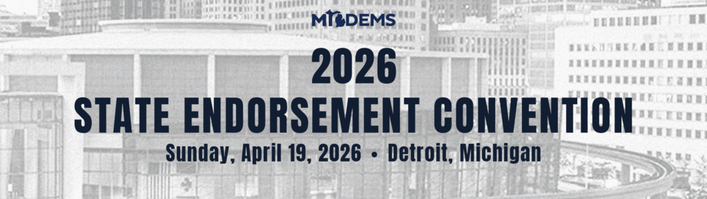Michigan Democratic Party's 2026 State Endorsement Convention