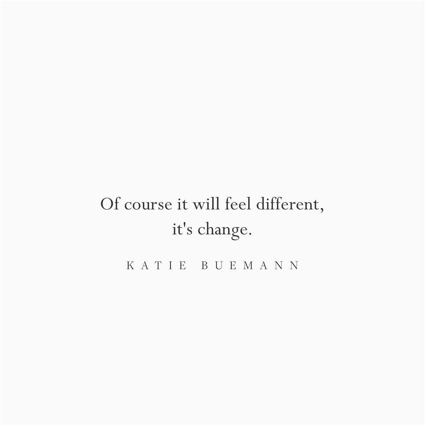 The more we trust change, the more we trust life.

The more we trust life, the more we stop trying to control it.

And the more we stop trying to control the uncontrollable, the more we set ourselves free.

___________

Katie Buemann
.
.
.
.
.
.
.
.
