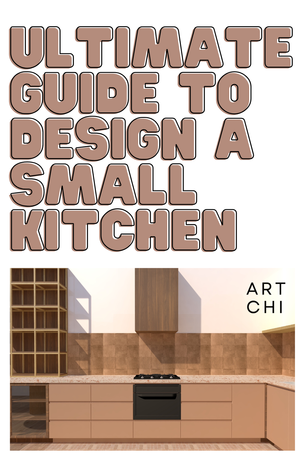 Ultimate Guide to Design a Small Kitchen
