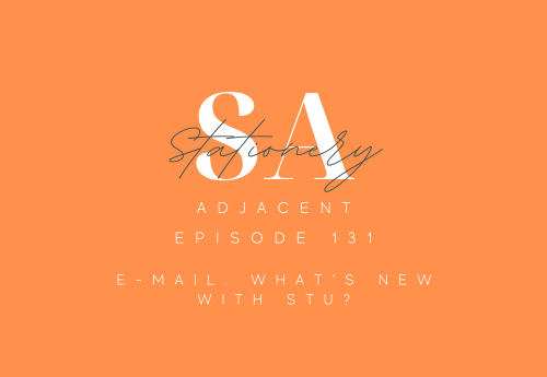 Episode 131 - E-mail. What’s new with Stu?