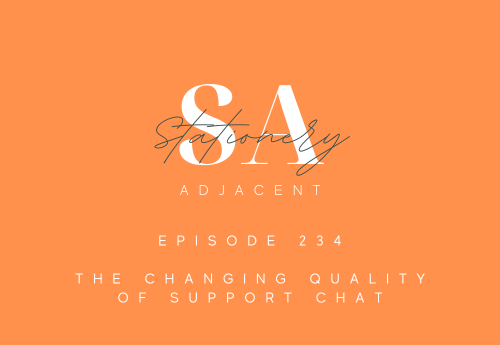 EPISODE 234 - THE CHANGING QUALITY OF SUPPORT CHAT