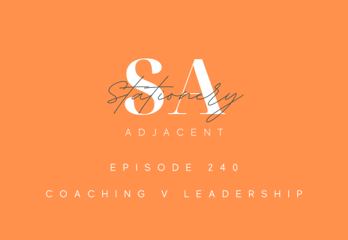 Episode 240 - Coaching v Leadership