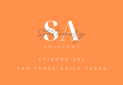 EPISODE 242TOP THREE DAILY TASKS