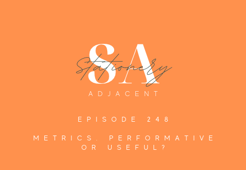 Episode 248 - Metrics. Performative or useful?