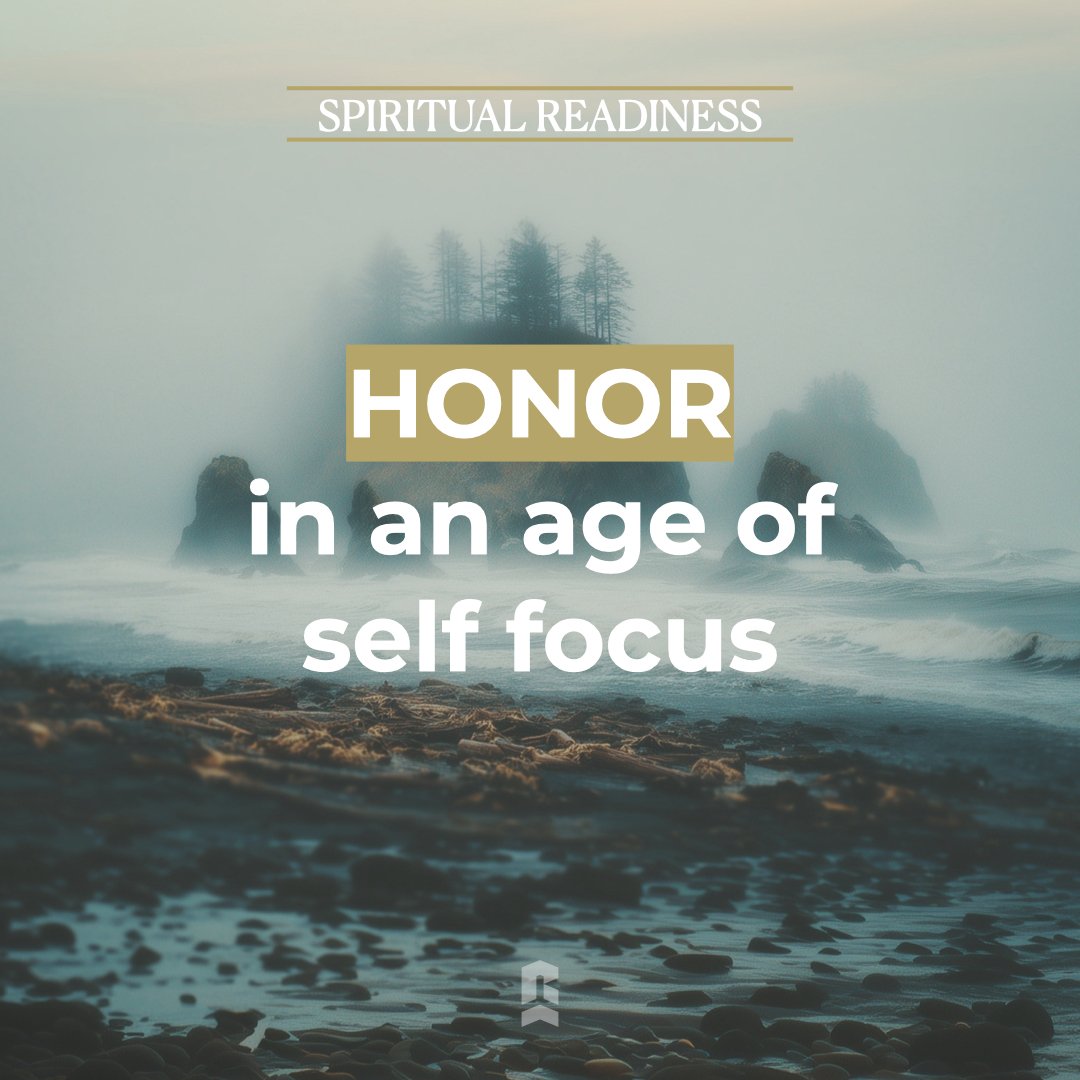 Honor in an Age of Self Focus