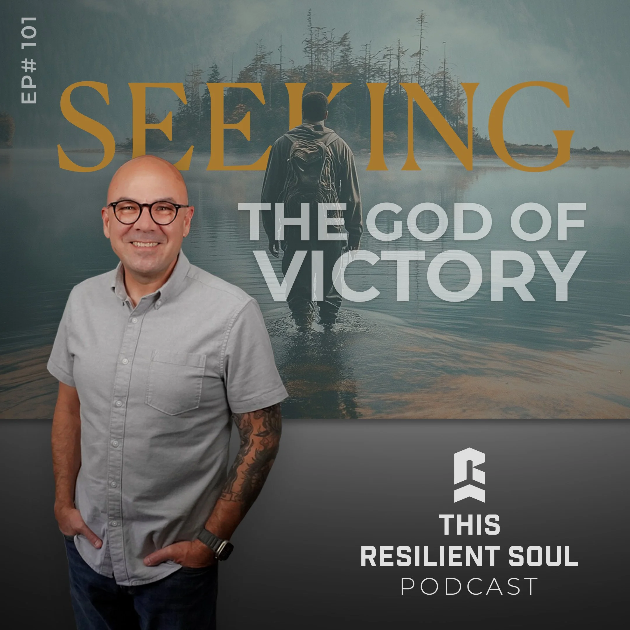 Seeking the God of Victory (EP #101)
