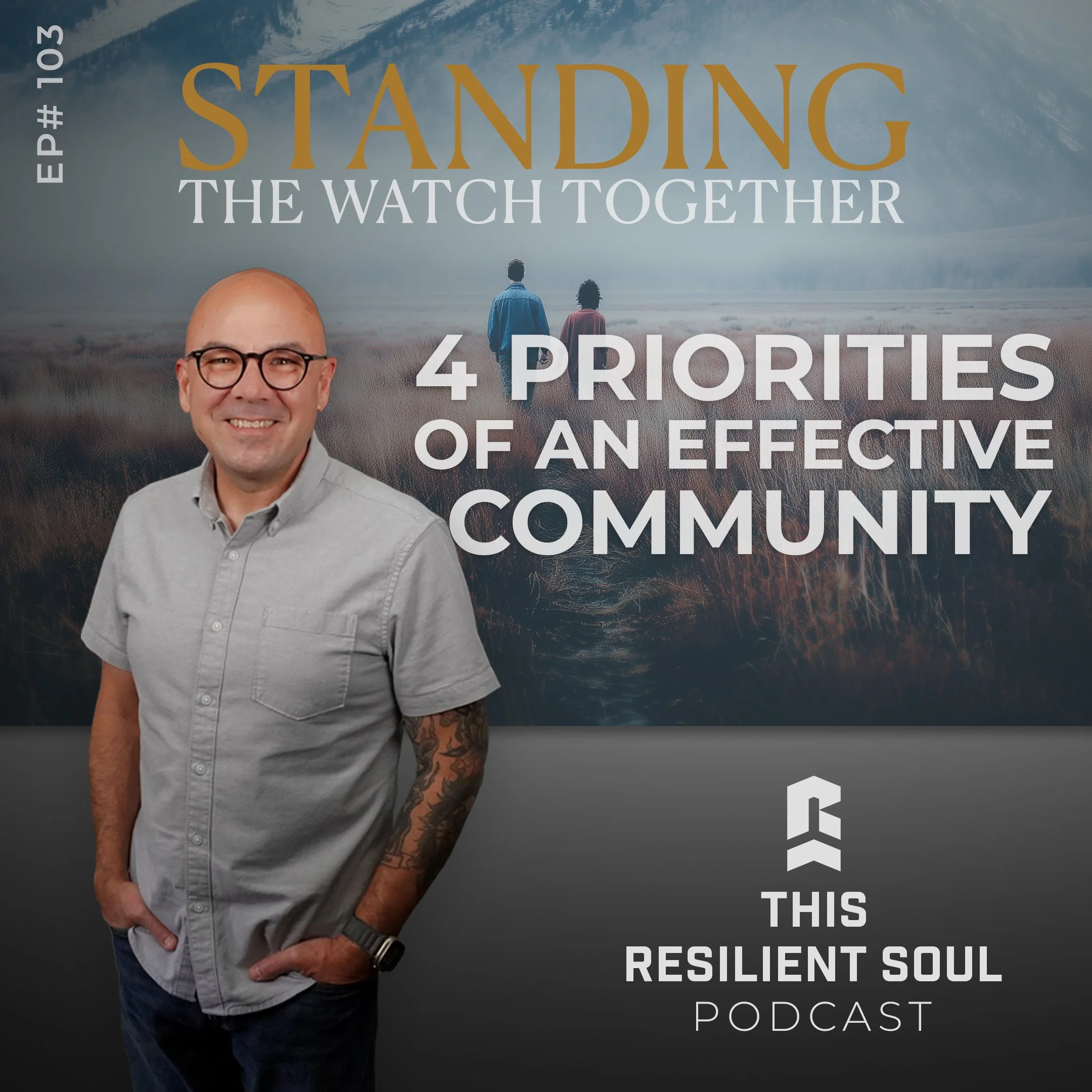 4 Priorities of an Effective Community (EP #103)