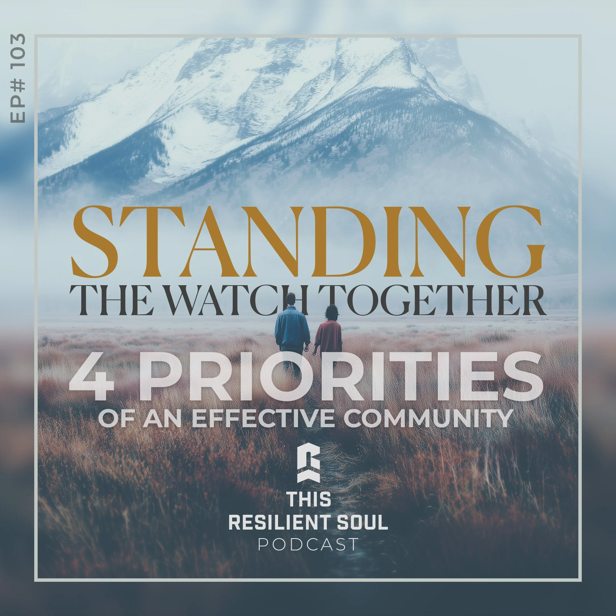 4 Priorities of an Effective Community (EP #103)