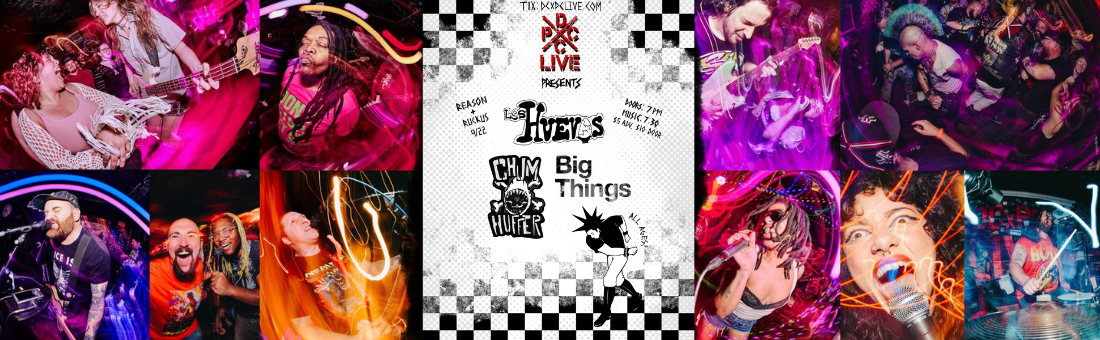 DCxPC Live Presents: Big Things, ChumHuffer and Los Huevos