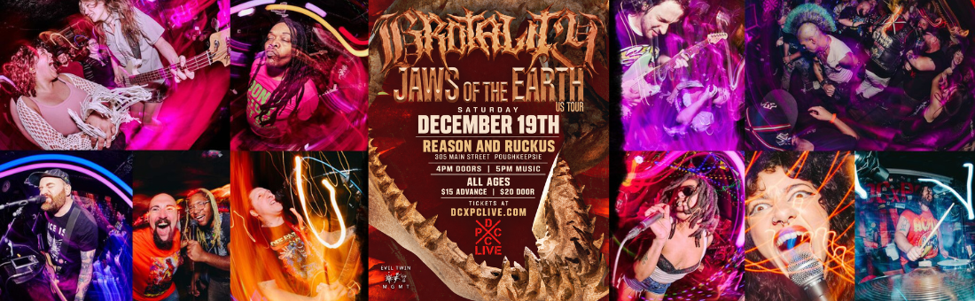 DCxPC Live Presents: Brotality "Jaw of Earth" Tour
