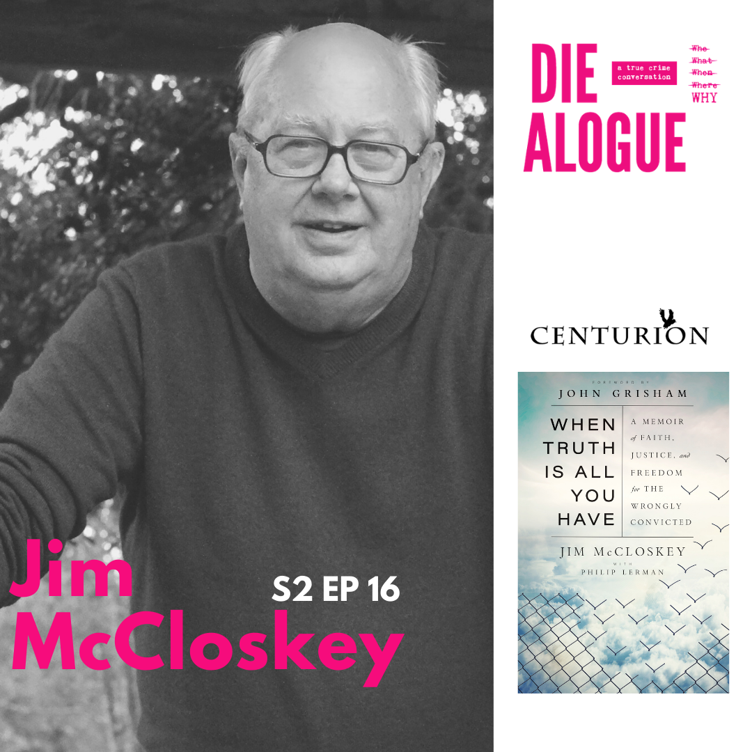 Jim McCloskey | Founder, Centurion Ministries, Author, When Truth Is All You Have