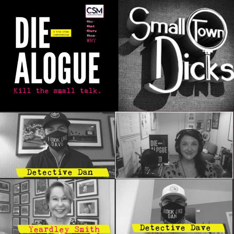 Small Town Dicks Hosts | Yeardley Smith + Detectives Dan + Dave