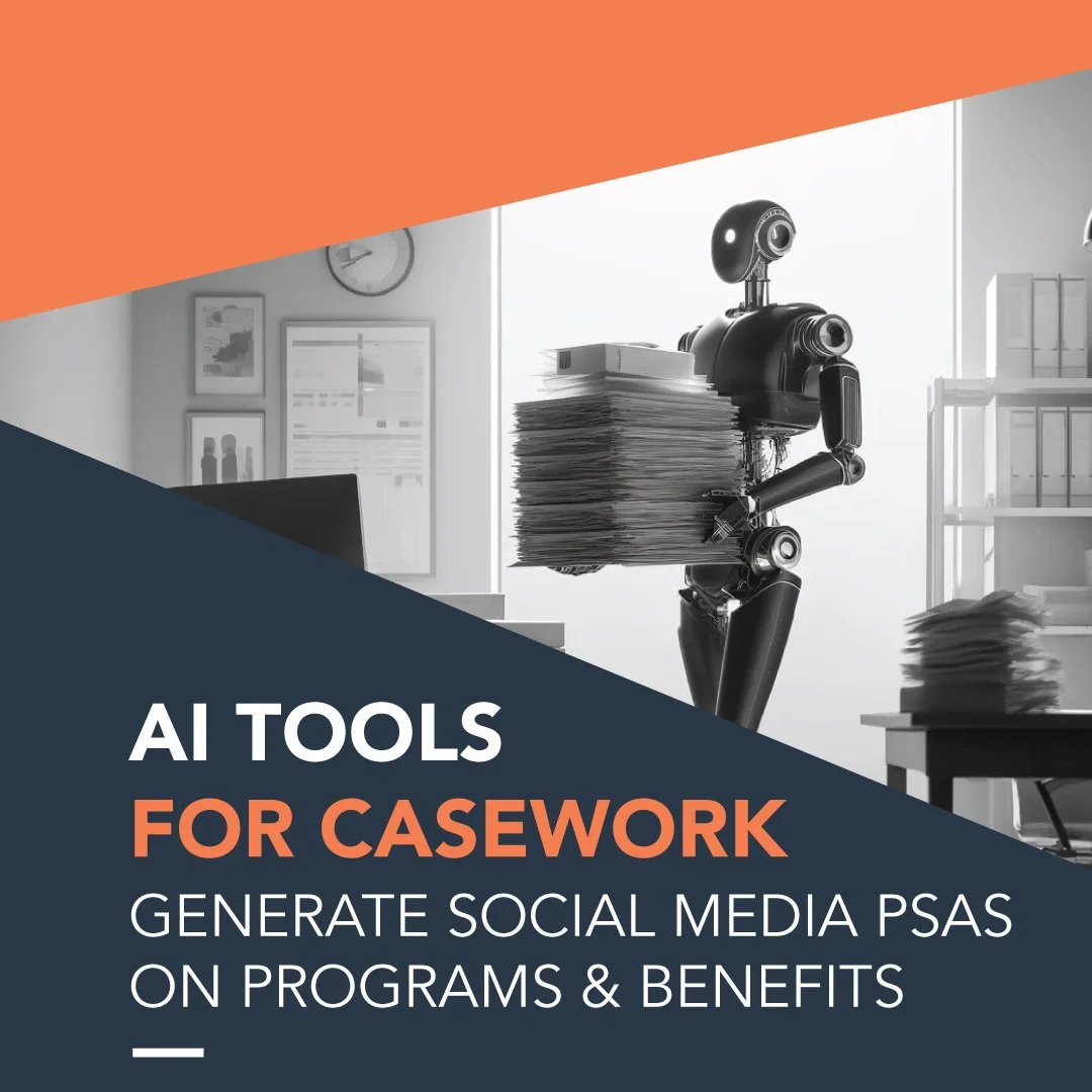 AI-Tools-for-Casework-Generate-social-media-PSAs-on-agency-programs-and-benefits.jpg