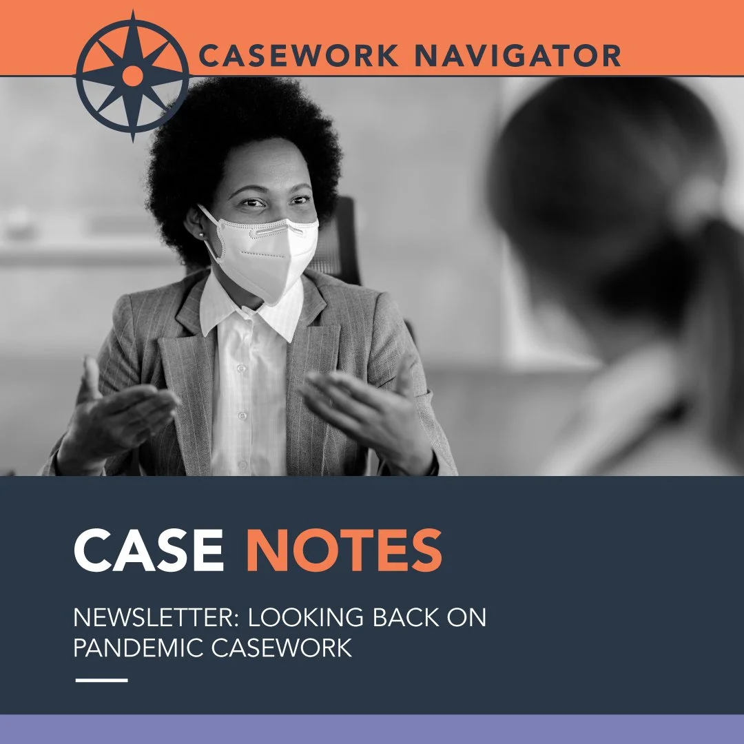 Newsletter: Looking Back on Pandemic Casework