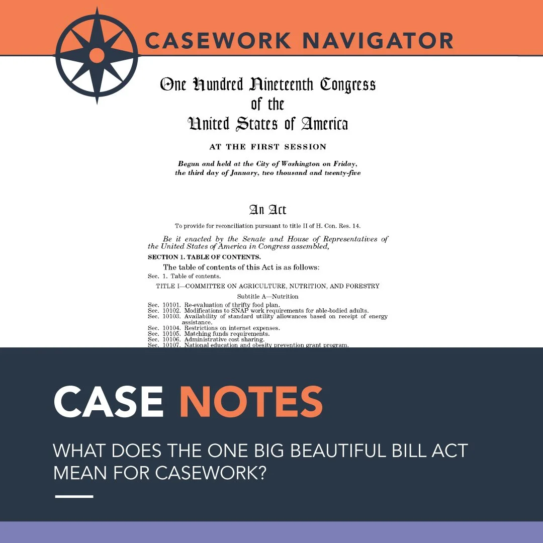 What does the One Big Beautiful Bill Act mean for casework?