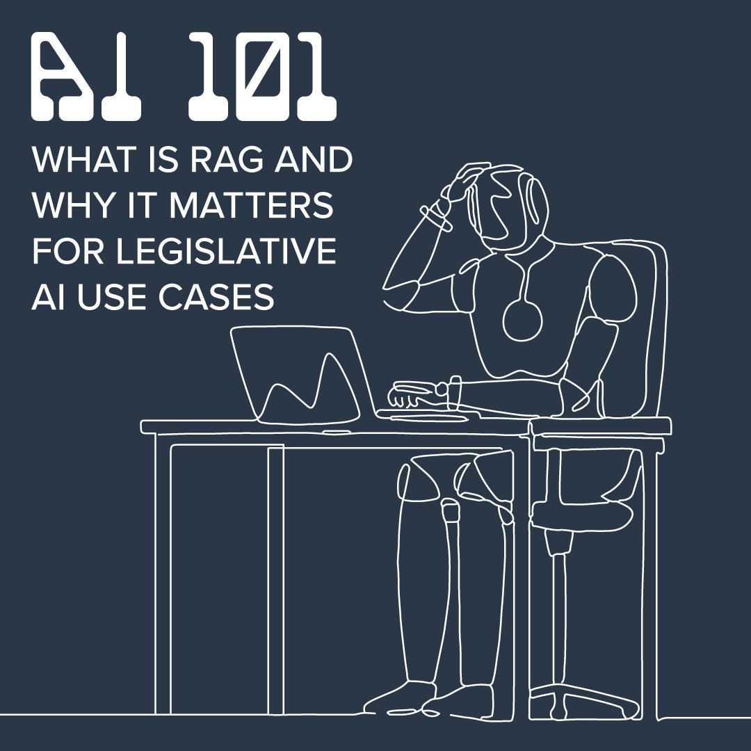 What Is RAG And Why It Matters for Legislative AI Use Cases