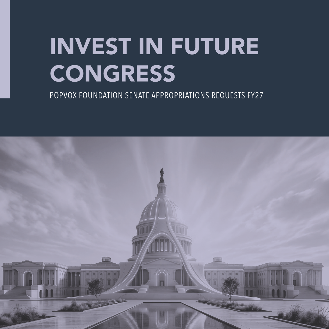 POPVOX Foundation Senate Appropriations Requests: Supporting Constituent Services, Investing in Future Congress, and Strengthening Security
