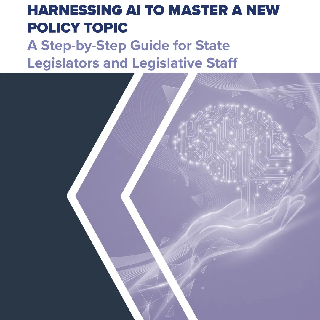 Harnessing AI to Master a New Policy Topic: A Step-by-Step Guide for State Legislators and Legislative Staff