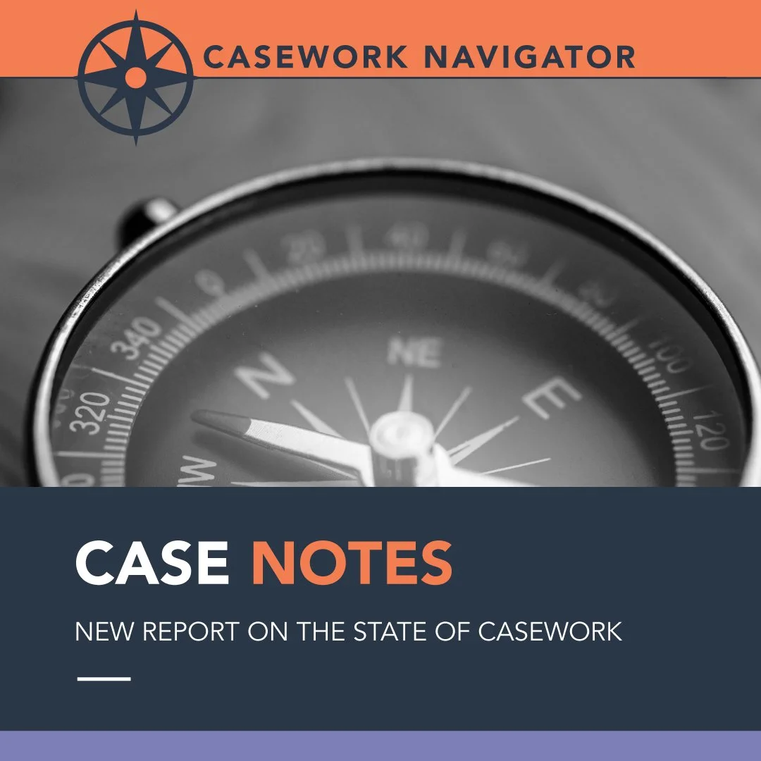 Casework Navigator: New Report on the State of Casework