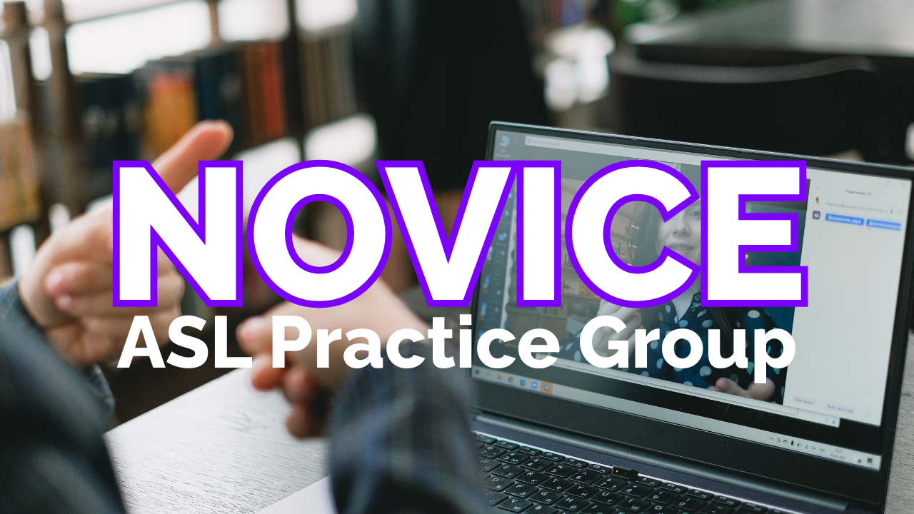 **POSTPONED** Novice ASL Practice Group (Led by Kaitlin)